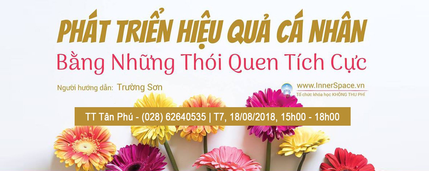 Inner Space Workshop: "Phát Triển Hiệu Quả Cá Nhân Bằng Những Thói Quen Tích Cực"
