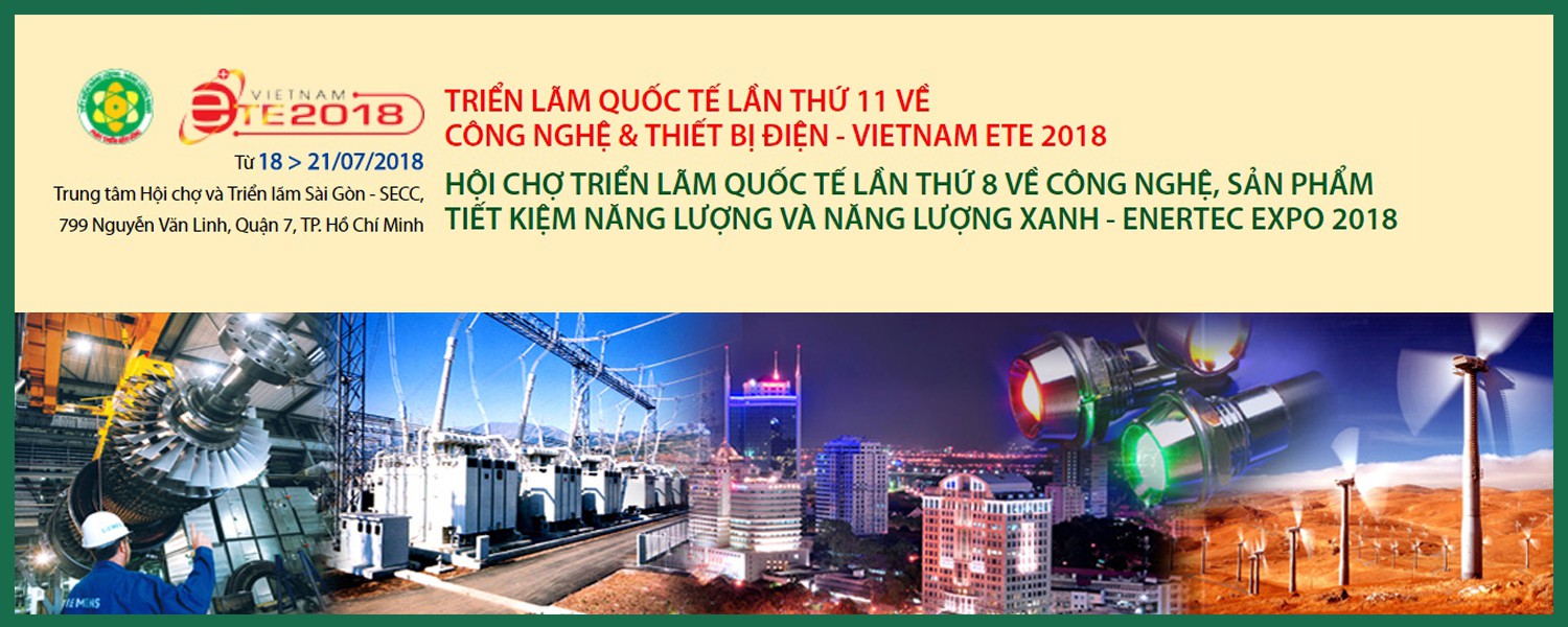 TRIỂN LÃM VIETNAM ETE & ENERTEC EXPO 2018