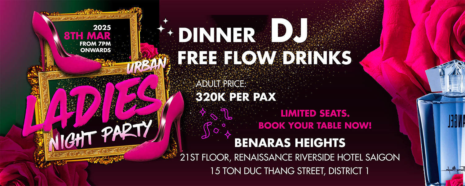 URBAN LADIES NIGHT – BỮA TIỆC HOÀNH TRÁNG DÀNH CHO PHÁI ĐẸP