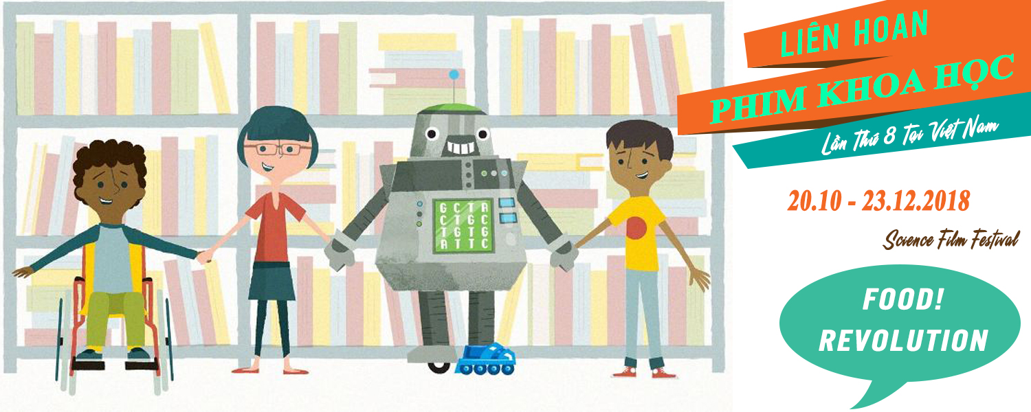 Liên Hoan Phim Khoa Học Quốc Tế 2018 - Cuộc Cách Mạng Thực Phẩm