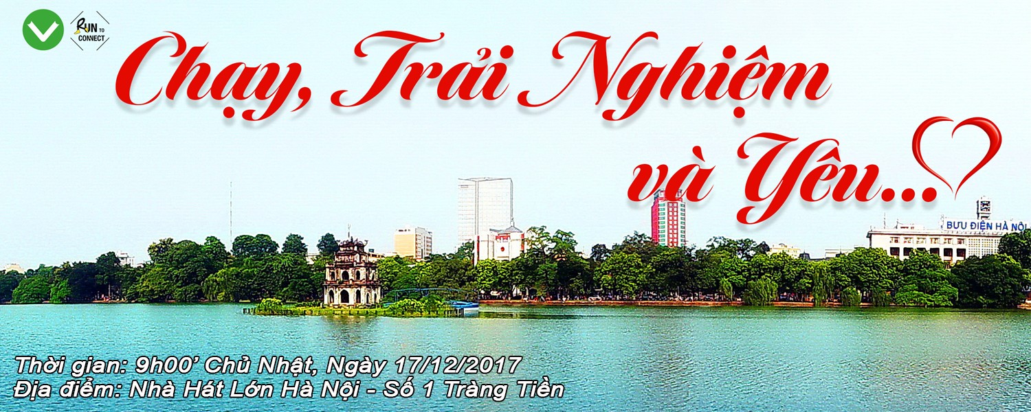 CHẠY, TRẢI NGHIỆM VÀ YÊU - Run To Connect
