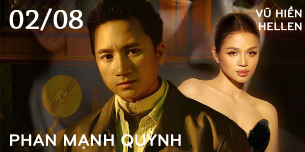 Liveshow PHAN MẠNH QUỲNH - CINELOVE (khách mời VŨ HIỀN HELLEN) tại Đà Lạt - Ngày 02/08/2025