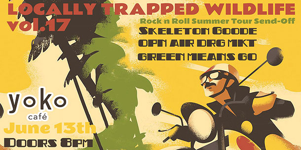 LTW #17: Summer Tour Send-Off at YOKO - Rock n Roll/Psych/Dub