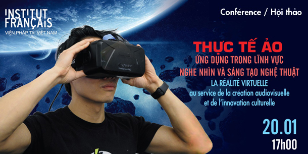 Hội thảo "Thực tế ảo, ứng dụng trong sáng tạo nghệ thuật"