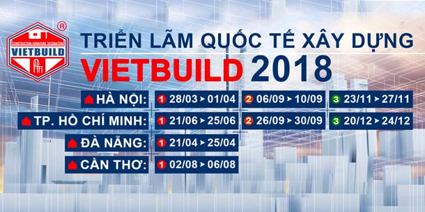 Triển lãm Quốc tế xây dựng VIETBUILD 2018