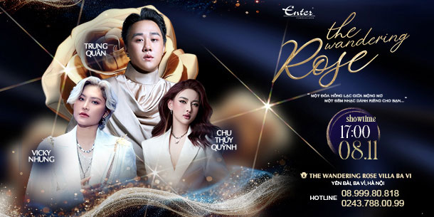 Đêm nhạc The Wandering Rose Day 5: Trung Quân Idol - Vicky Nhung - Chu Thúy Quỳnh