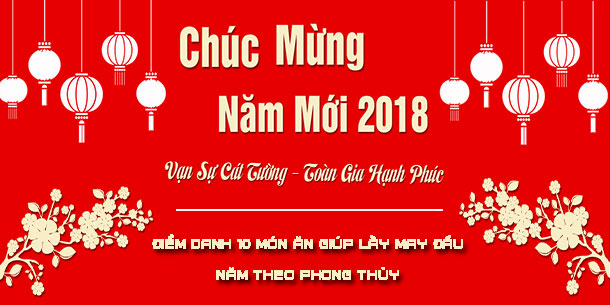 Điểm danh 10 món ăn giúp lấy may đầu năm theo phong thủy