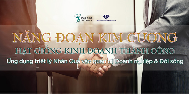 Chương trình: Năng Đoạn Kim Cương - Hạt giống kinh doanh thành công