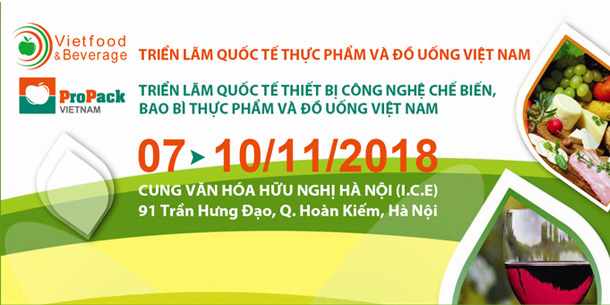 Triển lãm Quốc tế Thực phẩm và Đồ uống 2018 tại Hà Nội - VIETFOOD & PROPACK 2018