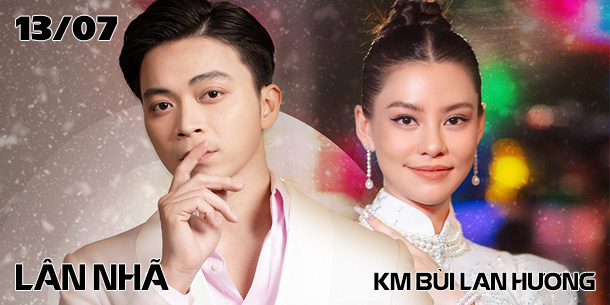 Liveshow LÂN NHÃ tại Đà Lạt - Ngày 13.07.2024