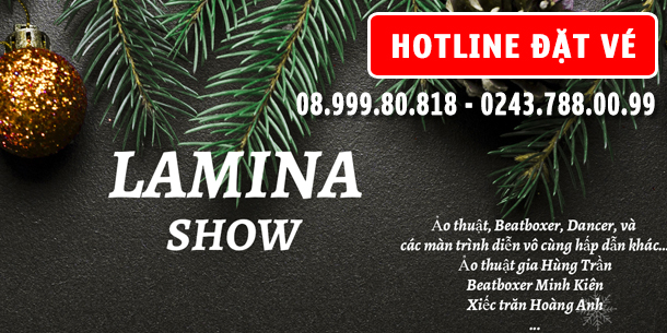 Lamina Show 2019 - Chương trình biểu diễn Ảo thuật - Xiếc