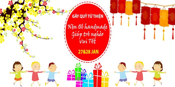 Gây quỹ từ thiện:  "Nặn đồ handmade cho trẻ nghèo vui tết"