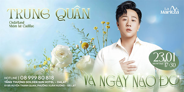  La Maritza show Trung Quân: Và Ngày Nào Đó