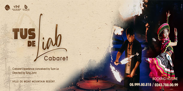 Chương trình biểu diễn nghệ thuật bản địa kết hợp trải nghiệm ẩm thực đỉnh cao Tus De Liab Cabaret