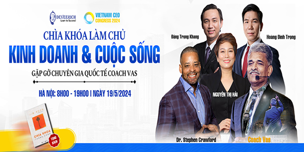 [Hà Nội] VIETNAM CEO CONGRESS 2024 - Chìa Khóa Làm Chủ Kinh Doanh & Cuộc Sống