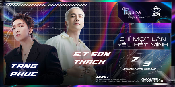 Live Concert – Fantasy Opening Show: TĂNG PHÚC- S.T SƠN THẠCH