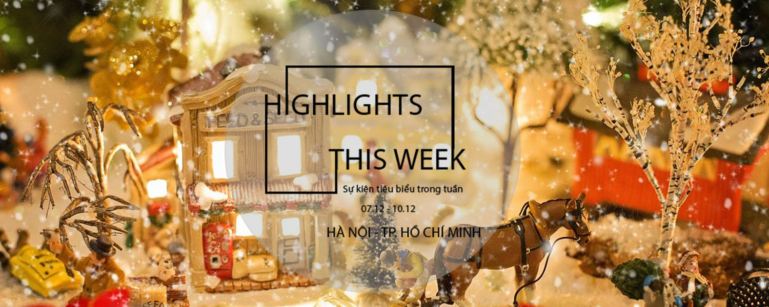 Hà Nội - TP. Hồ Chí Minh cuối tuần 05/12/2017- 10/12/2017 có gì